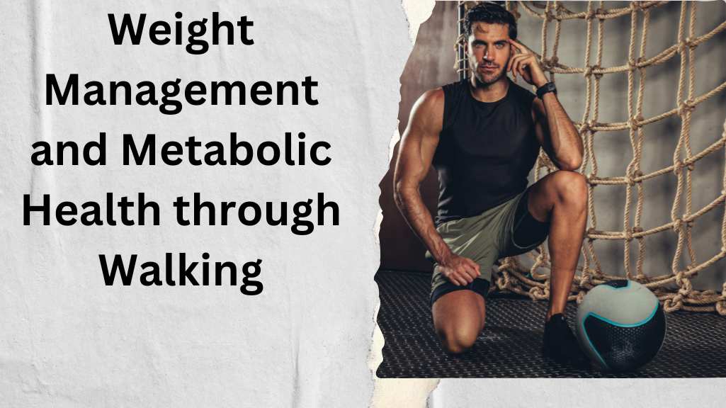 Weight Management and Metabolic Health