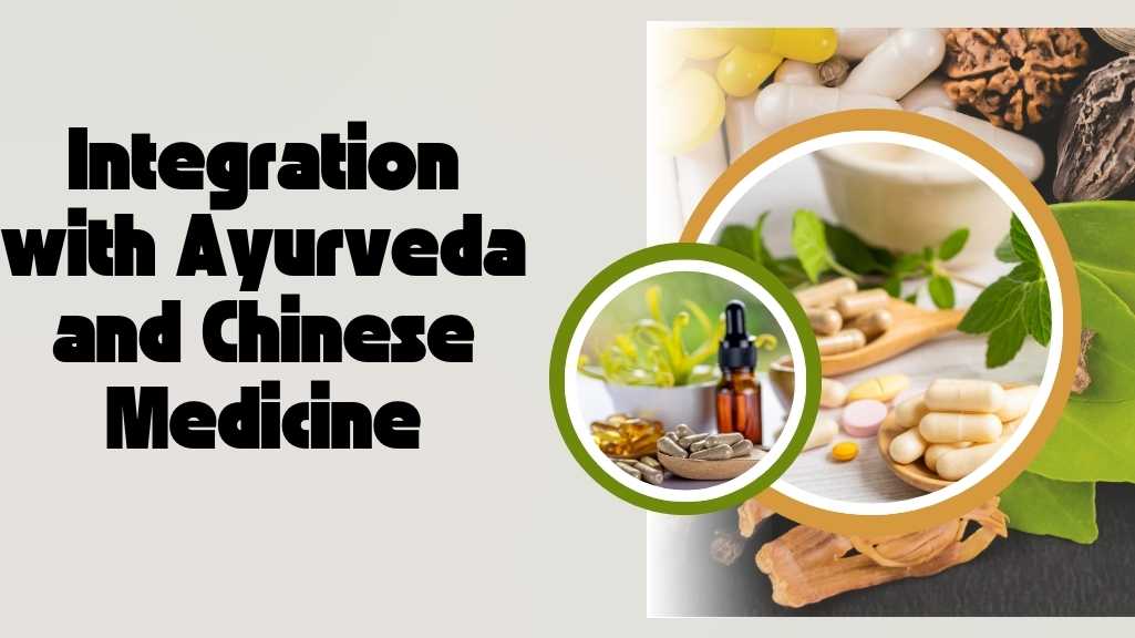 Integration with Ayurveda and Chinese Medicine